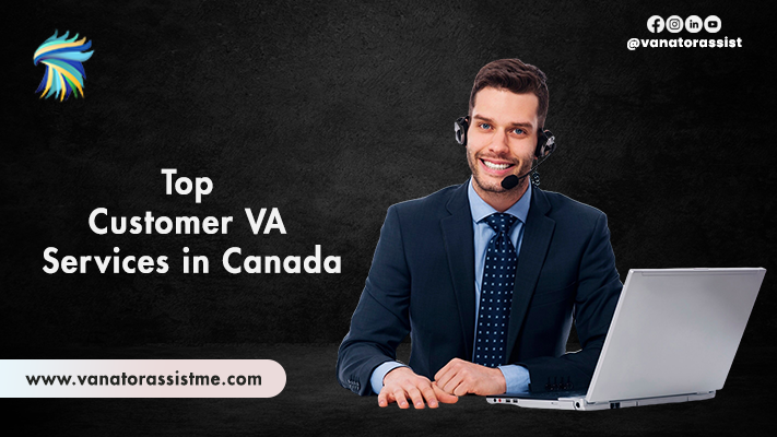 Top Customer VA Services in Canada