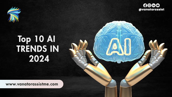 Top 10 AI TRENDS IN 2024-Top 10 AI TRENDS IN 2024