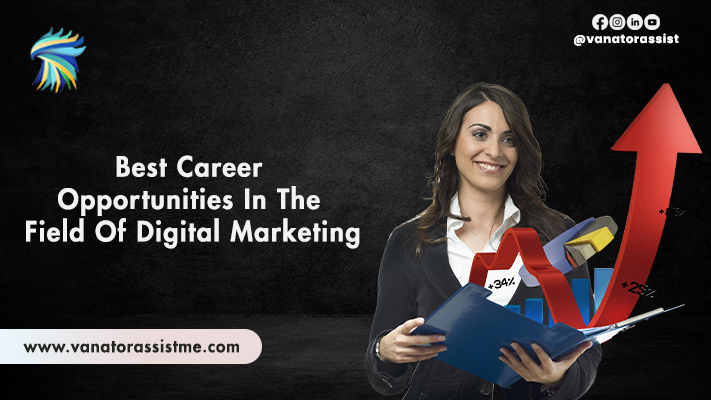 Best Career Opportunities In The Field Of Digital Marketing