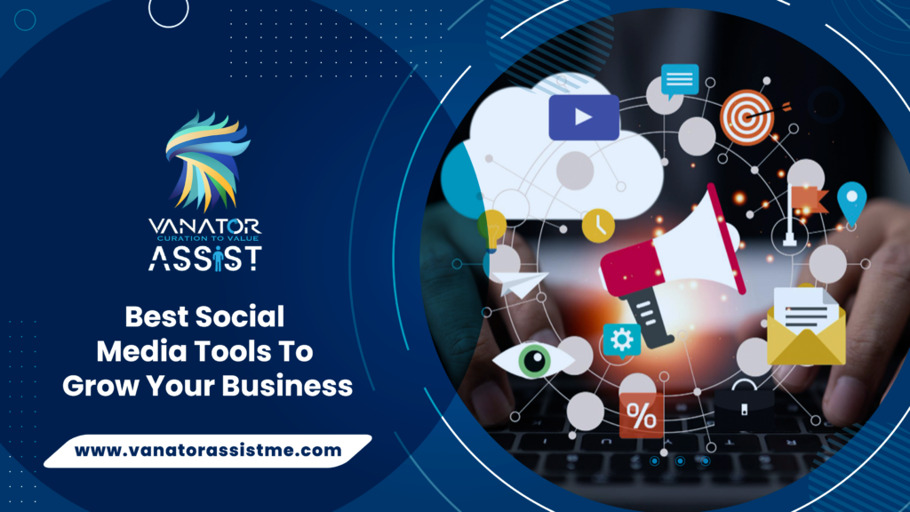 Best Social Media Tools to grow your business